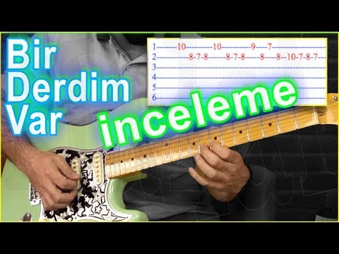 Bir Derdim Var TÜM ŞARKIYI İNCELİYORUZ - Nasıl Çalınır? Gitar Dersi TAB