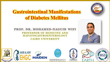 Gastrointestinal Manifestations of Diabetes Mellitus - Prof. Mohamed-Naguib Wifi