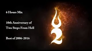 6 Hours Mix | Best of Two Steps From Hell, T. Bergersen \& N. Phoenix | 2006-2016