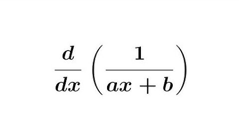 Derivative of 1/(ax+b) || Chain Rule of Differentiation