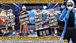 PRANK ACAK TC NYAMAR JADI BSK GARED KETEMU 3 CEWE SONGONG AUTO GUA KASIH PAHAM KELUARIN EMOT 40JT