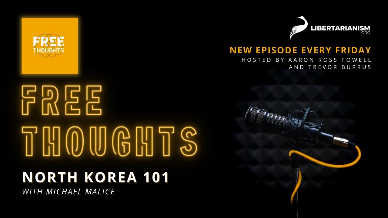 North Korea 101 With Michael Malice Free Thoughts Podcast 