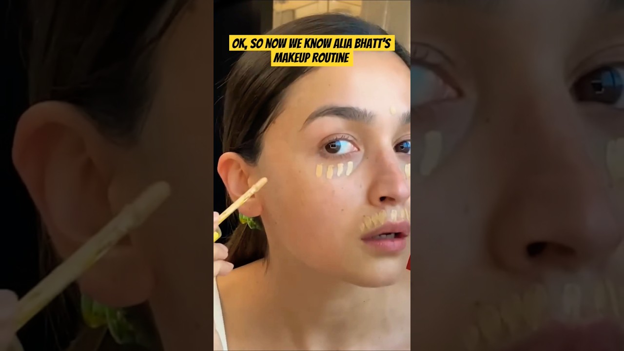 Alia Bhatt’s makeup routine 