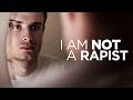 I Am Not A Rapist | Devastating consequences of False Allegations | TCC