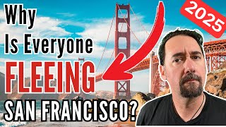 San Francisco Exodus 2025: The 7 Reasons Nobody’s Talking About