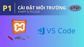 PHP & Laravel | Cài đặt môi trường lập trình PHP chỉ trong 5 phút! (XAMPP + VS Code)