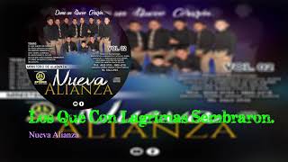 Video thumbnail of "Nueva Aliansa Vol 2 Los Que Con Lagrimas Sembraron"