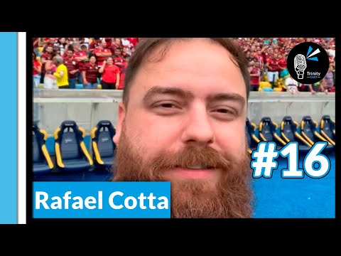 RAFAEL COTTA - TrinityCast #16