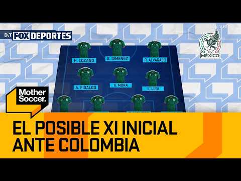 SELECCIÓN MEXICANA | El posible XI inicial de Rafa Márquez ante Colombia | Mother Soccer