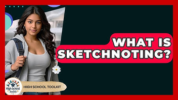 What Is Sketchnoting? - High School Toolkit