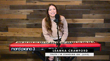 Leanna Crawford | 'Truth I'm Standing On' (live + story behind)