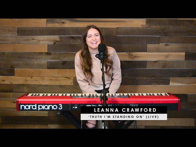 Leanna Crawford | 'Truth I'm Standing On' (live + story behind) class=
