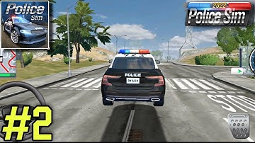 Police Sim 2022 - Gameplay Walkthrough Part - 2 (Android / iOS)