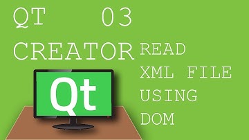 QT Creator 03 How to read XML file using DOM