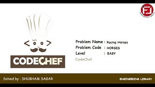 Famous PROBLEM CODE : HORSES & PROBLEM NAME : Racing Horses (CODECHEF) Profile