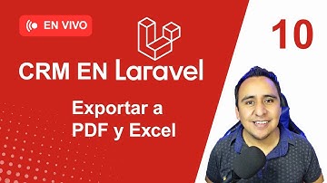 🔴 CRM con Laravel 12 - Exportar a PDF y Excel e Importar datos | Live #10 🚀