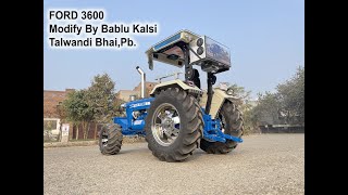 Ford 3600 Baghele Wale, Modify By Bablu Kalsi, Talwandi Bhai, 98145-31250, 98144-31250