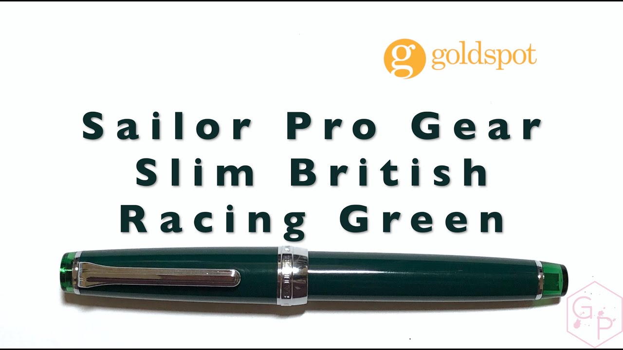 Sailor Pro Gear Slim British Racing Green Fountain Pen Another Fat