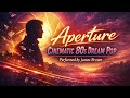 James Brown | Aperture | Cinematic 80s Dream Pop | Atmospheric Synthwave | Official Audio