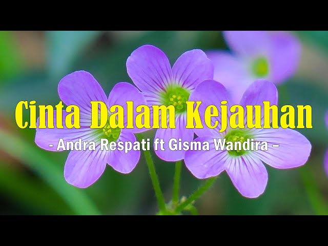 Andra Respati ft Gisma Wandira - Cinta Dalam Kejauhan Lirik class=