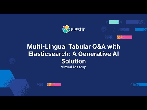 Multi-Lingual Tabular Q&A with Elasticsearch: A Generative AI Solution
