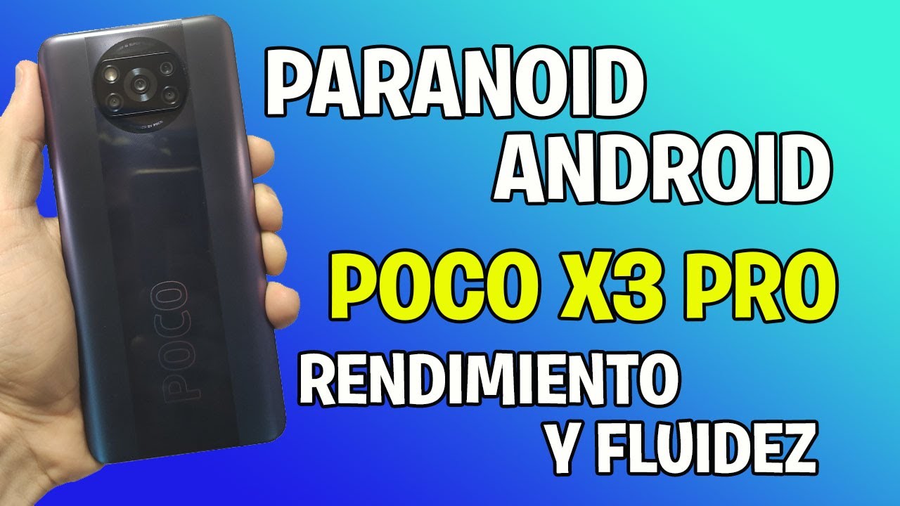 INSTALAR PARANOID ANDROID POCO X3 PRO - YouTube
