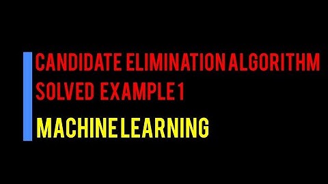 Candidate elimination Algorithm solved example 1 | Machine Learning | EduBuddy4U