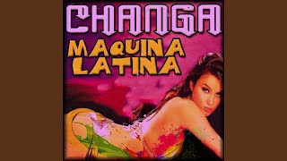 Changa Maquina Latina - Byakko