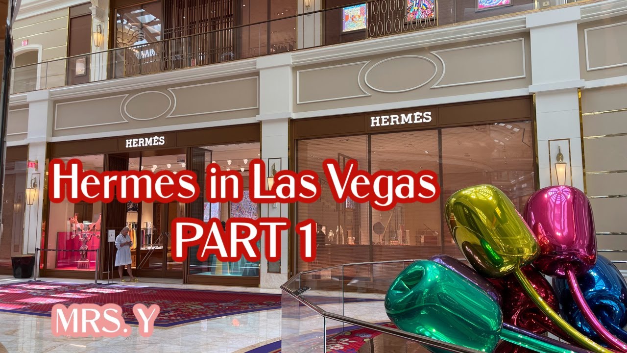 SHOPPING VLOG FROM 3 HERMES BOUTIQUES IN LAS VEGAS, ALL.YOU NEED TO KNOW