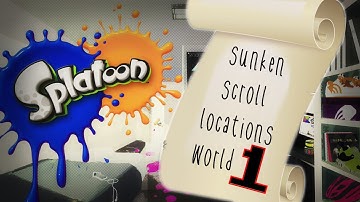 Splatoon - Sunken Scroll Locations World 1
