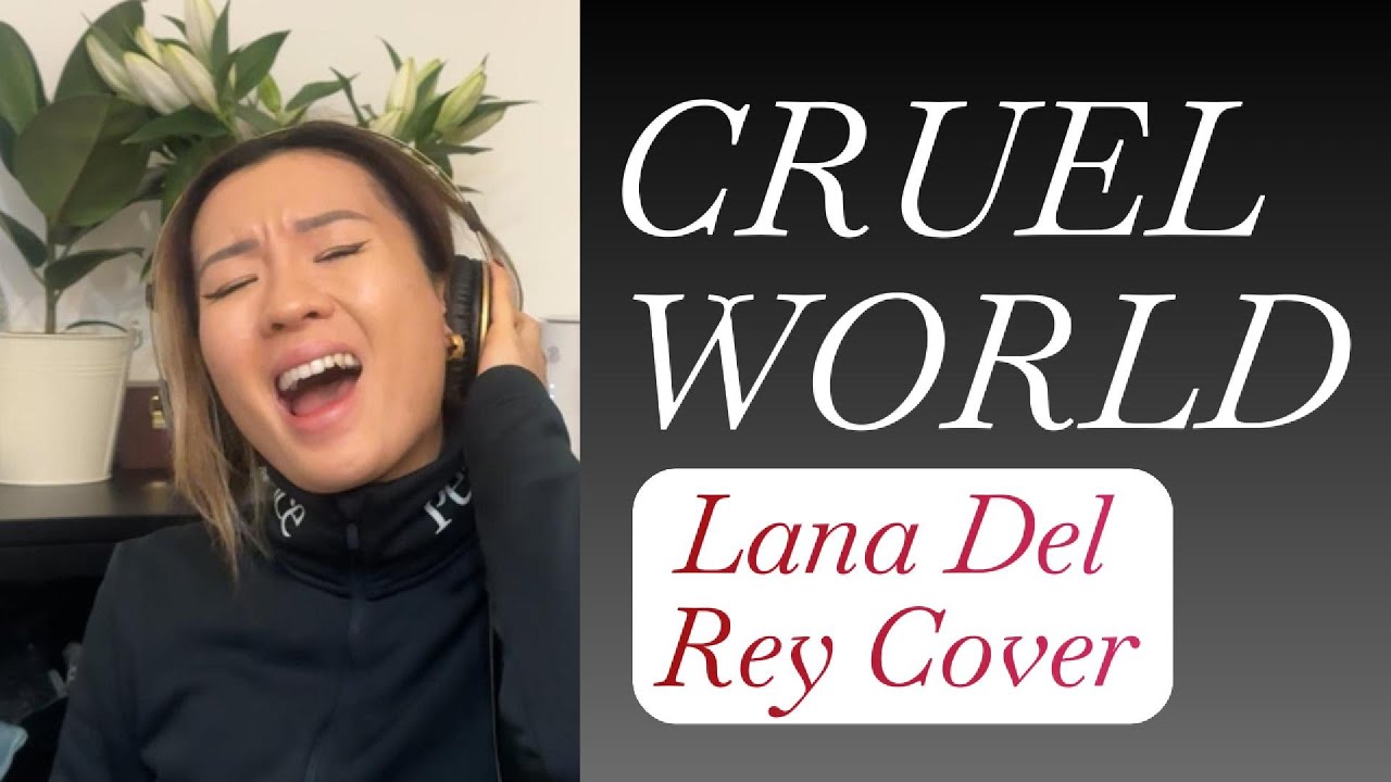 Cruel World (Lana del Rey cover by Yinki ✨)