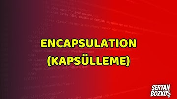 Nesne Yönelimli Programlama (OOP) - Encapsulation (Kapsülleme)