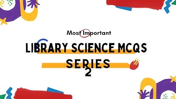 Library Science MCQS | Series 2