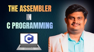 What is Assembler ? | C Programming | How Source Code Converts to Machine Code Explained