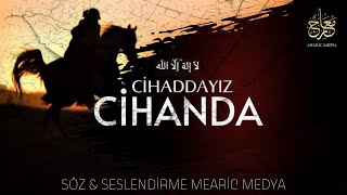 Cihaddayız Cihanda ᴴᴰ ┇ Türkçe Neşid 2023 ┇ Mearic Medya Resimi