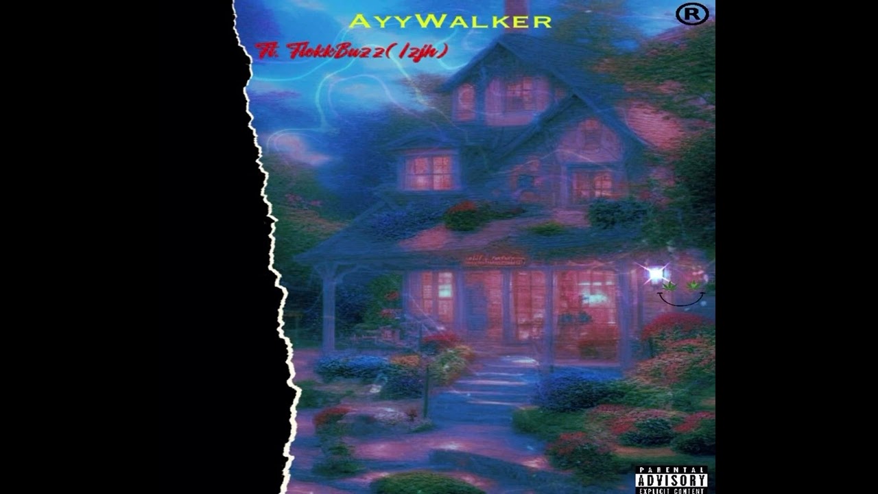 AyyWalker- BAD Ft. FlokkBuzz (Izjh)