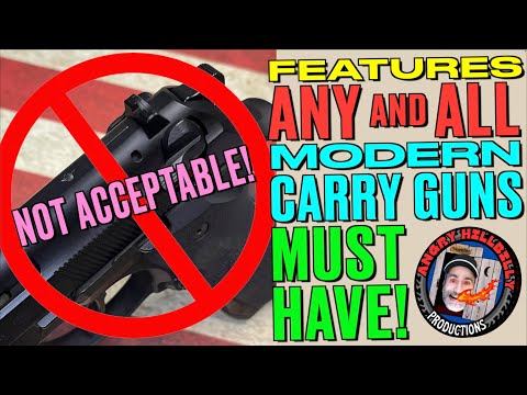 Modern Features ALL Carry Guns MUST Have!..(No Exceptions!)