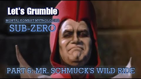 Let’s Grumble: Mortal Kombat Mythologies: Sub-Zero (Part 6)