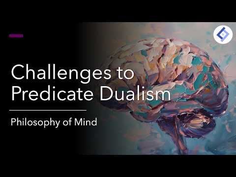 Challenges to Predicate Dualism | Philosophy of Mind