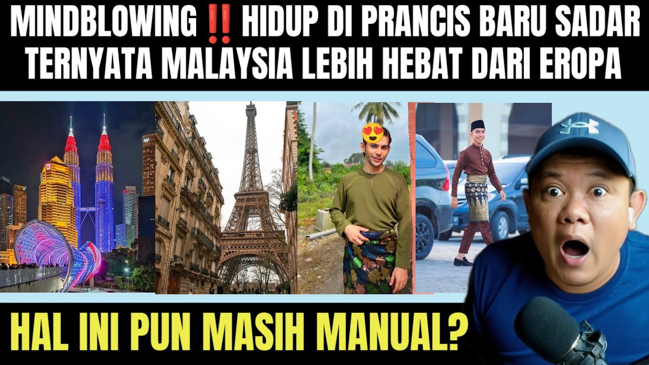 SELURUH DUNIA SALAH‼️SETELAH TINGGAL DI PRANCIS, ORANG MALAYSIA INI BUKTIKAN MALAYSIA LEBIH UNGGUL