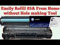 How to Refill HP 85A/CE285A Toner Cartridge easily without any Tools