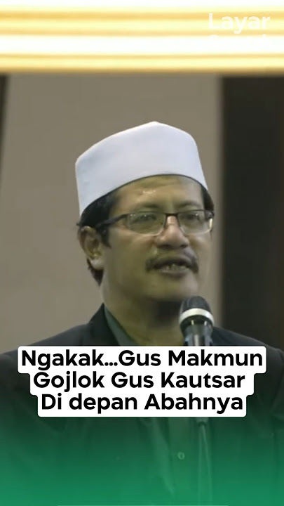 NGAKAK...KETIKA GUS KAUTSAR DIGOJLOK GUS MAKMUN DI DEPAN ABAHNYA KH NURUL HUDA DJAZULI #guskautsar