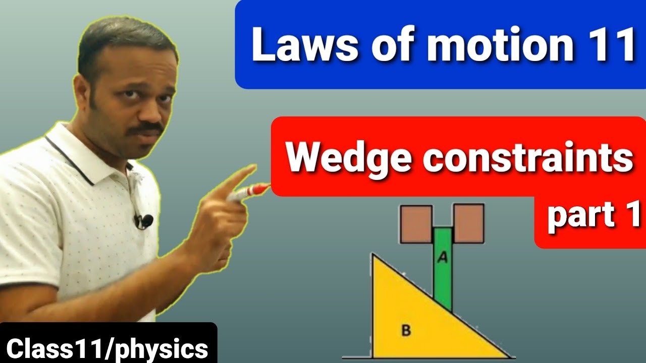 Laws Of Motion 11 Wedge Constraints Part 01 Class 11 YouTube laws-of-motion-11-wedge-constraints-part-01-class-11-youtube