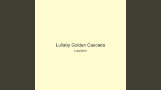 Lullaby Golden Cascade