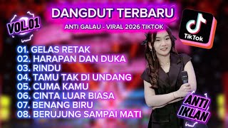 DANGDUT VIRAL 2026 ANTI GALAU ( MUSIC DISCO ) - HARAPAN DAN DUKA - GELAS RETAK