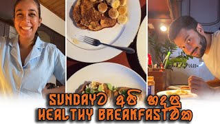 Sunday Healthy Breakfast by Randeniyas | Sachini & Isuru Diaries