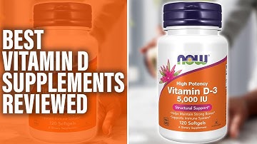 Best Vitamin D Supplements: Our Top Picks