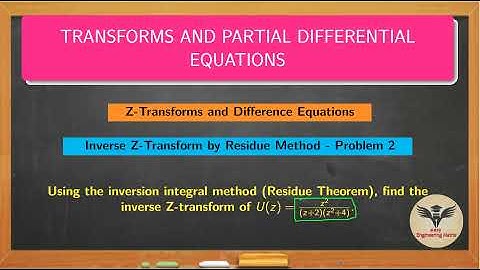 Inverse Z - Transform by Residue Method / Score 8 Marks Easily from Z - Transform / TPDE / MA8353