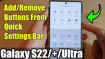 Galaxy S22/S22+/Ultra: How to Add/Remove Buttons From Quick Settings Bar