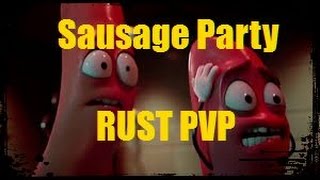 Sausage Party on Rust